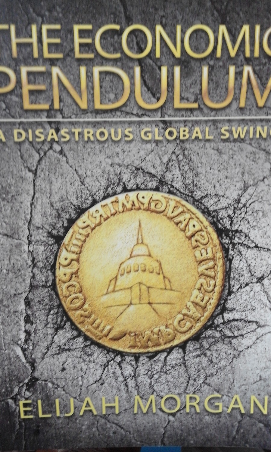 The Economic Pendulum by Elijah Morgan
