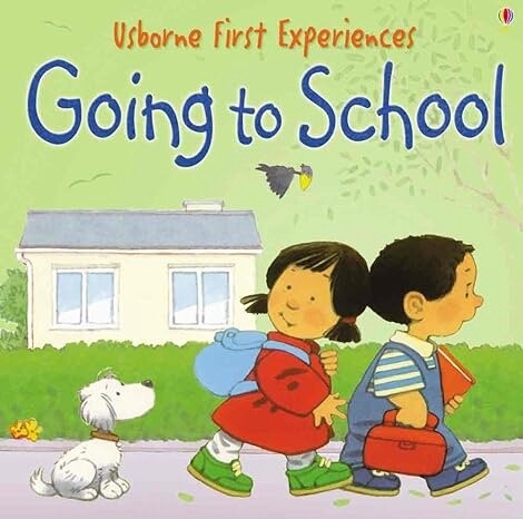 Usborne First Experiences- Going to School