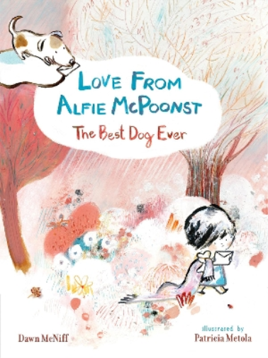 Love From Alfie McPoonst- The Best Dog Ever