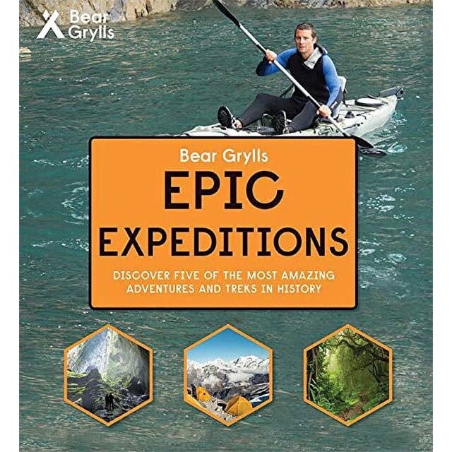 Bear Grylls- Epic Expeditions