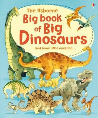 Usborne- Big Book of Big Dinosaurs