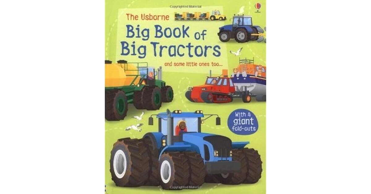 Usborne- Big Book of Big Tractors