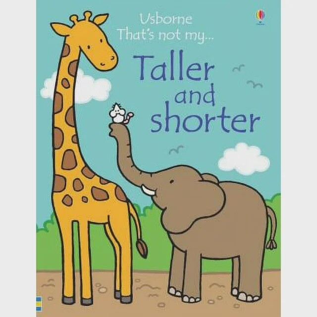 Usborne- That&#39;s not my... Taller and Shorter