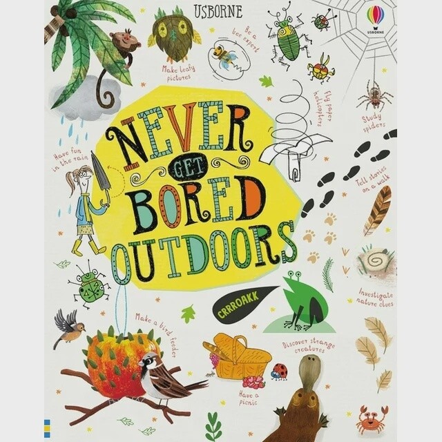 Usborne- Never Get Bored Outdoors