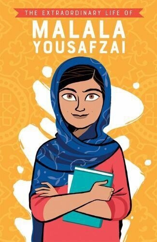 The Extraordinary Life of- Malala Yousafzai