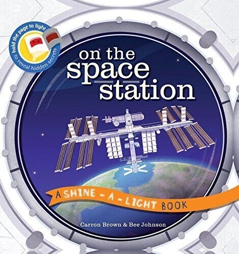 Usborne Shine a Light Book- On The Space Station