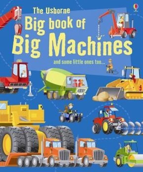 Usborne- Big Book of Big Machines