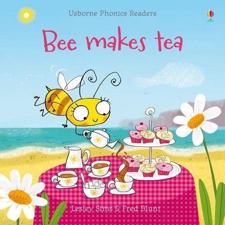 Usborne Phonics Readers- Bee Makes Tea