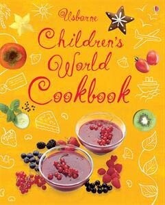 Usborne Children&#39;s World Cookbook