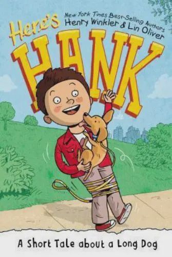 Here&#39;s Hank! Ser.: A Short Tale about a Long Dog #2 by Lin Oliver and Henry Winkler