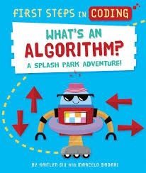 What&#39;s an Algorithm? A Splash Park Adventure