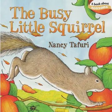 Busy Little Squirrel By Nancy Tafuri