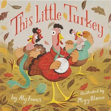 This Little Turkey By Aly Fronis