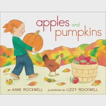 Apples and Pumpkins By Anne Rockwell