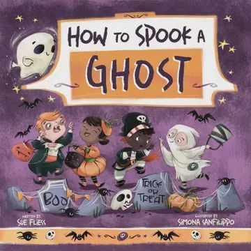 How To Spook A Ghost By Sue Fliess