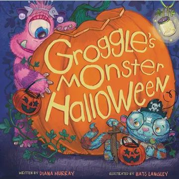 Groggle&#39;s Monster Halloween By Diana Murray