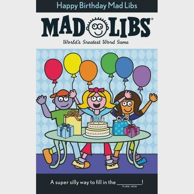 Mad Libs- Happy Birthday!