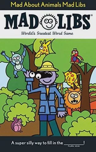 Mad Libs- Mad About Animals