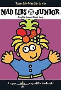 Mad Libs Junior- Super Silly Mad Libs