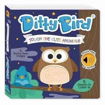 Ditty Bird-Touch The Cute Animals