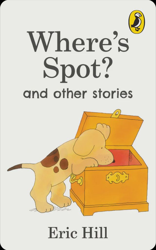 Where&#39;s Spot and Other Stories