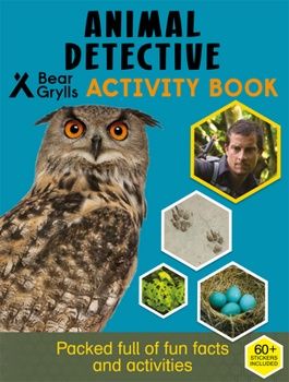 Bear Grylls- Animal Detective Activity Book