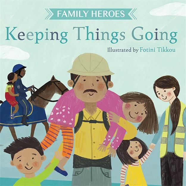 Family Heroes- Keeping Things Going