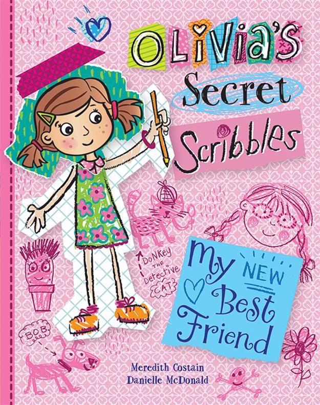 Olivia&#39;s Secret Scribbles- My New Best Friend