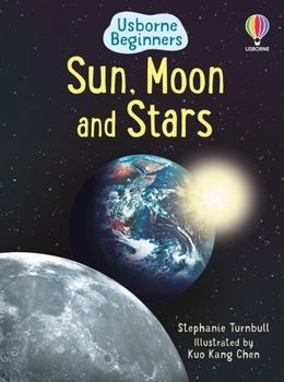 Usborne Beginners- Sun, Moon and Stars