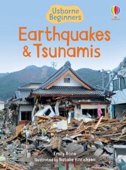 Usborne Beginners- Earthquakes and Tsunamis