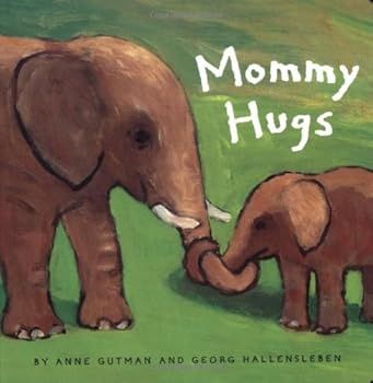 Mommy Hugs by Anne Gutman