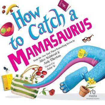 How to Catch a Mamasaurus