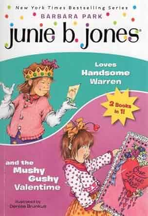 Junie B Jones- Handsome Warren  &amp; Mushy Gushy Valentine