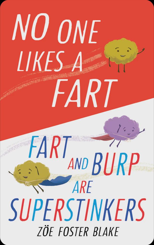 No One Likes a Fart &amp; Fart and Burp are Superstinkers