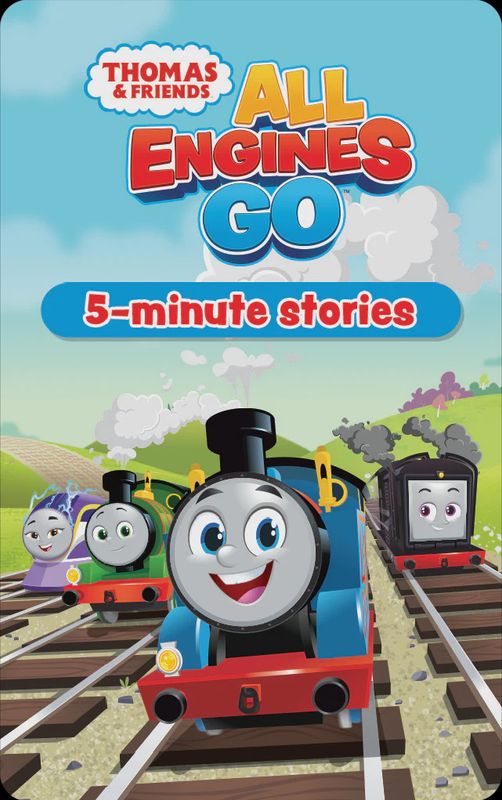 Thomas &amp; Friends All Engines Go: Five Minute Stories