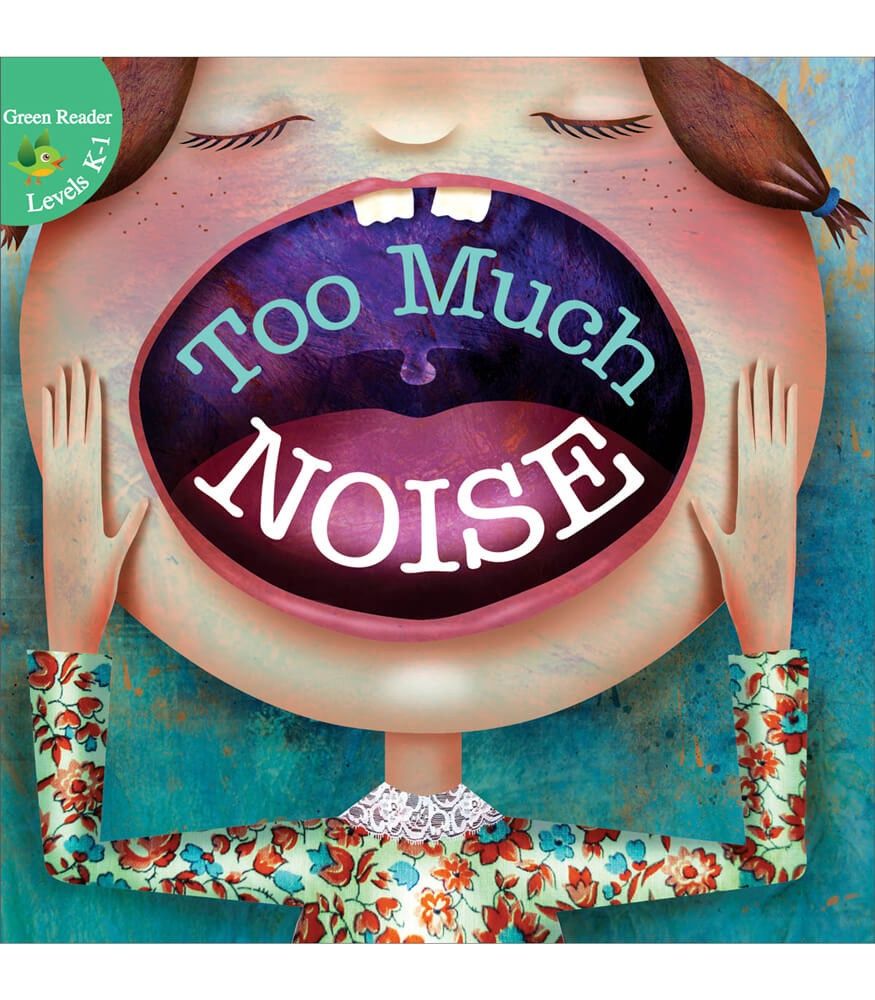 Too Much Noise! Reader Grade K-1