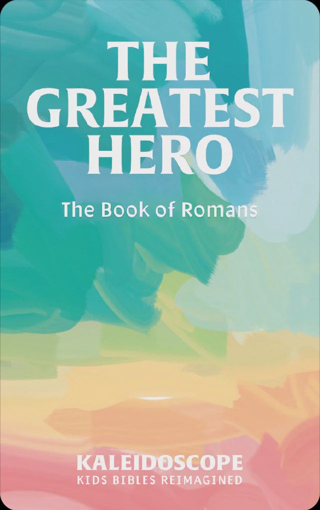 The Greatest Hero: The Book of Romans