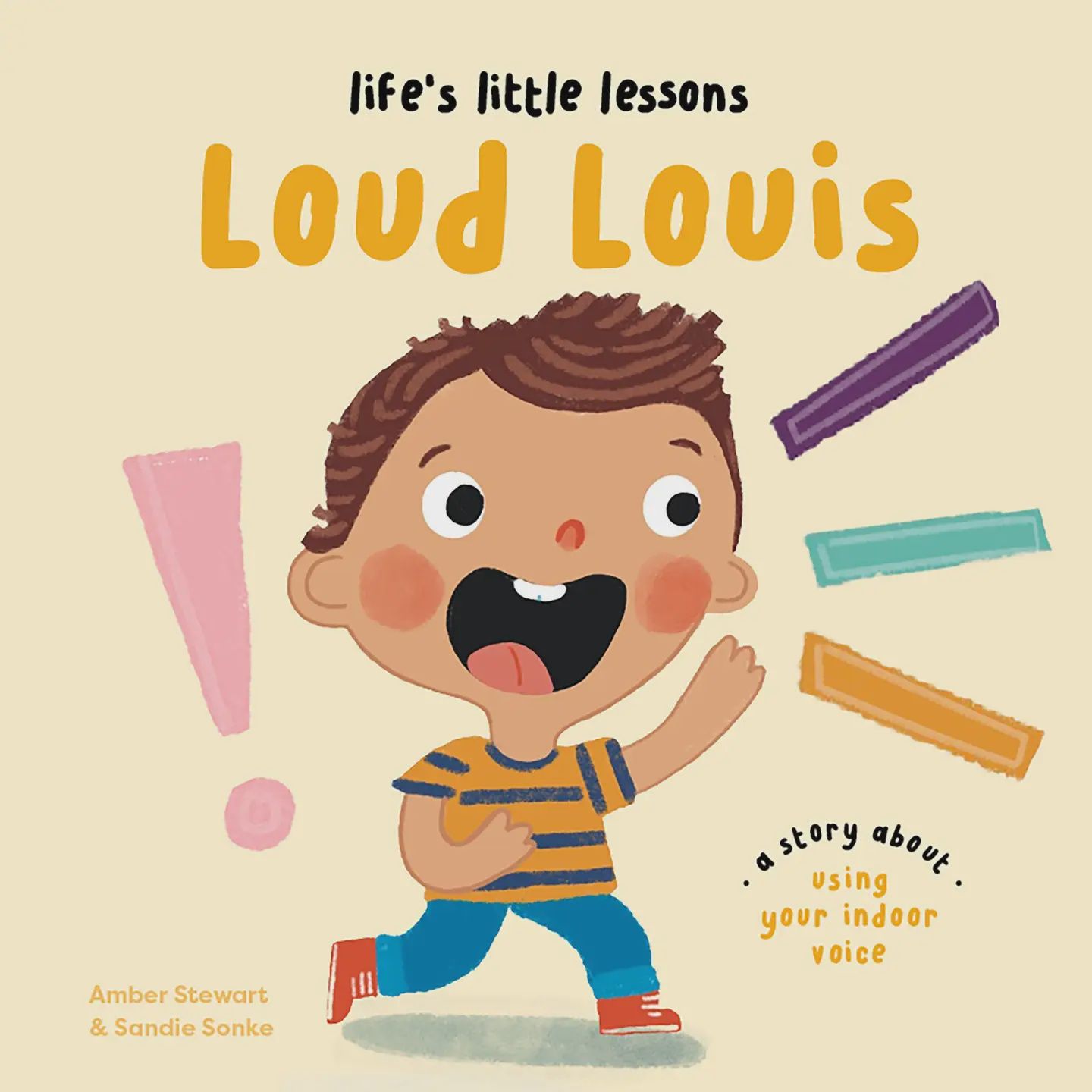 Life’s Little Lessons: Loud Louis By Amber Stewart