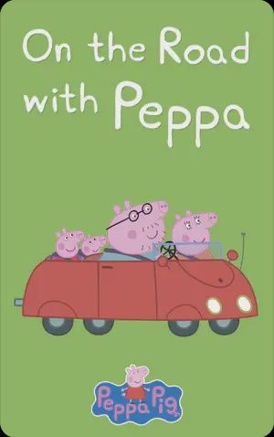 Peppa Pig: On the Road with Peppa