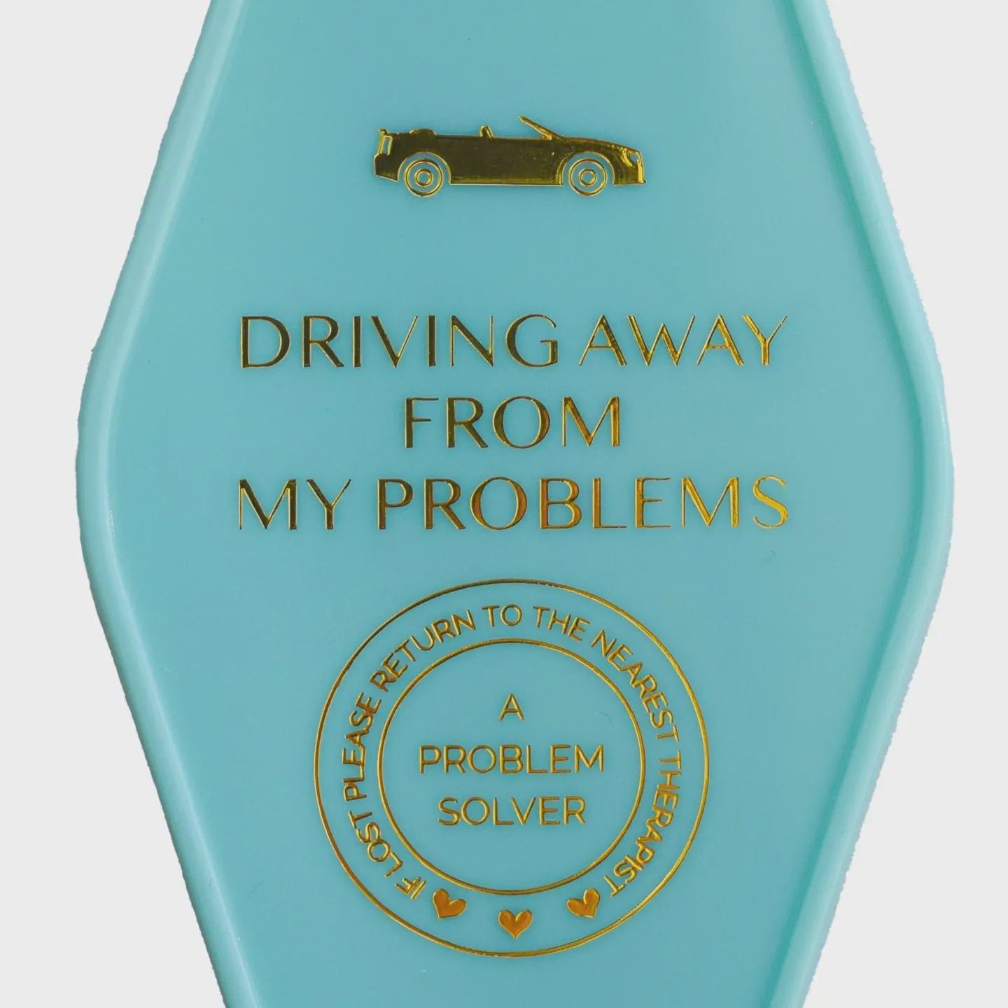 Driving Away from My Problems Keychain