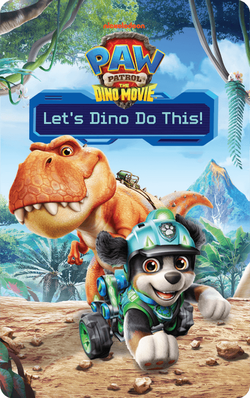 PAW Patrol: Let's Dino Do This!