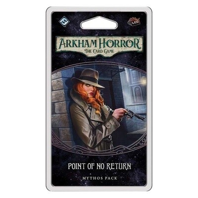 Arkham Horror: The Card Game - Mythos Pack - Point of No Return