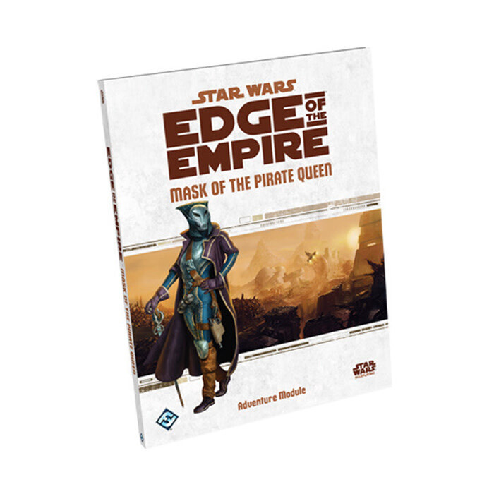Star Wars: Edge of the Empire - Mask of the Pirate Queen
