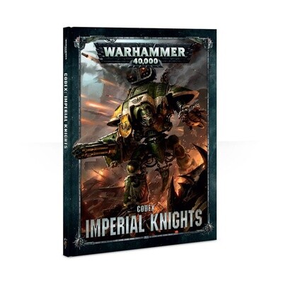 Warhammer 40K: Codex - Imperial Knights