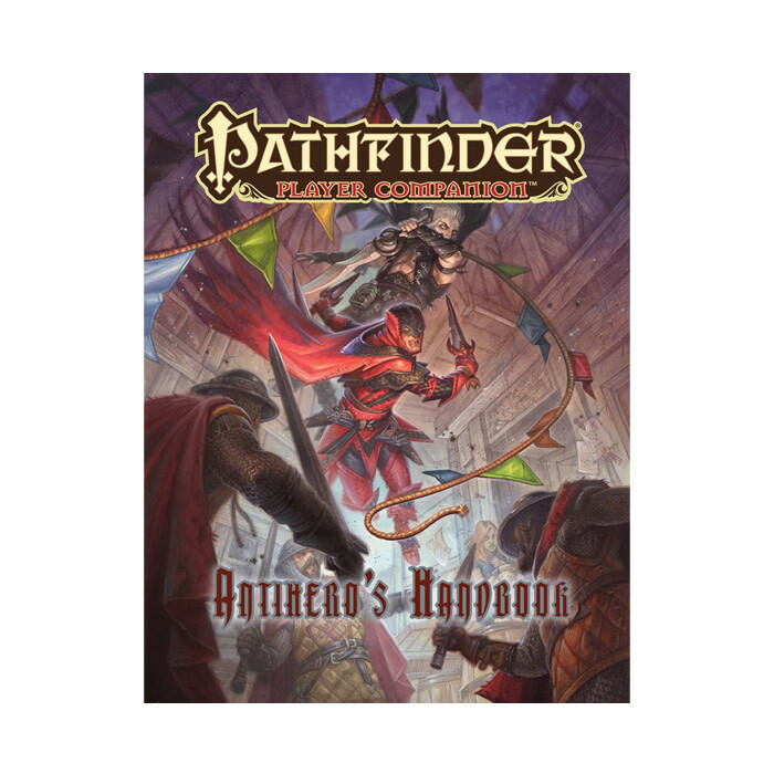 Pathfinder: Player Companion - Antihero&#39;s Handbook