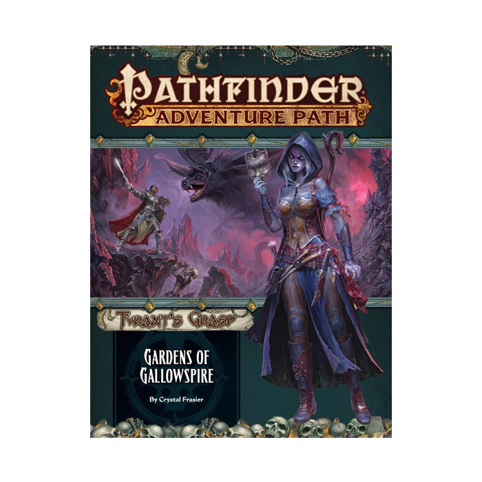 Pathfinder: Adventure Path - Tyrant&#39;s Grasp - Gardens of Gallowspire