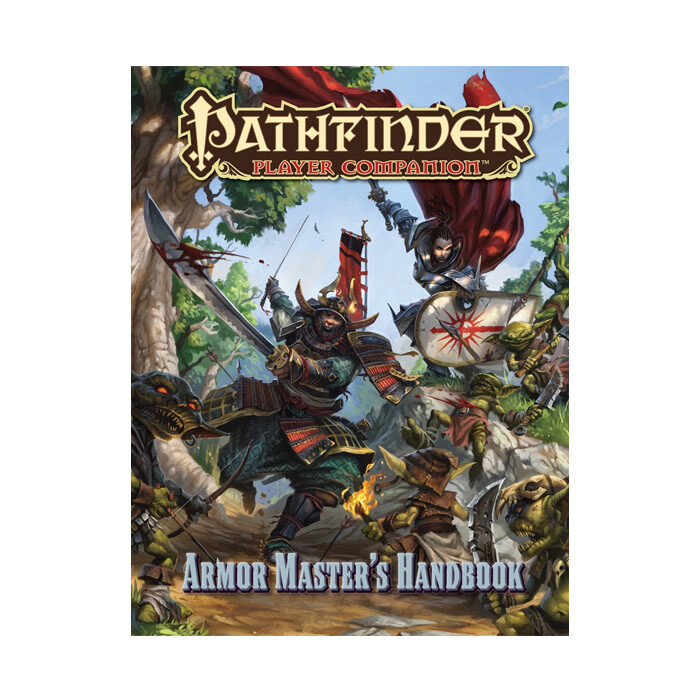 Pathfinder: Player Companion - Armor Master&#39;s Handbook