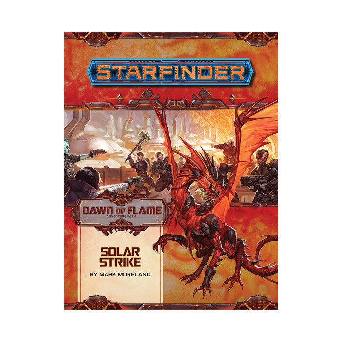 Starfinder: Adventure Path - Dawn of Flame - Solar Strike