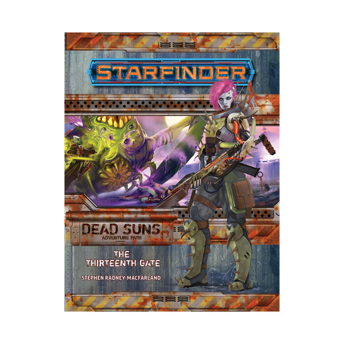 Starfinder: Adventure Path - Dead Suns - The Thirteenth Gate