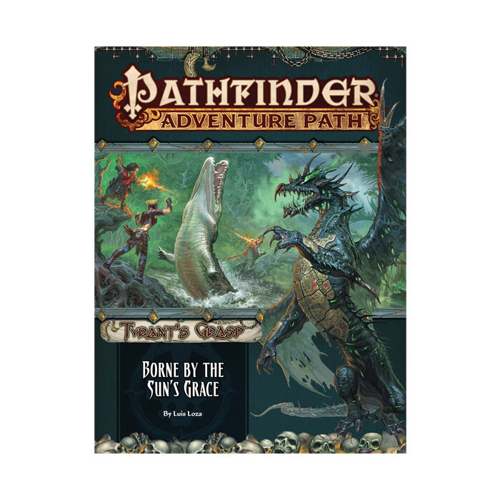 Pathfinder: Adventure Path - Tyrant&#39;s Grasp - Borne by the Sun&#39;s Grace